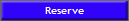Reserve